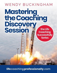 Cover Mastering the Coaching Discovery Session (The Life Coaching Successfully Series) (eBook, ePUB)