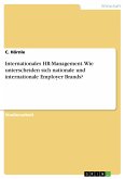 Internationales HR-Management. Wie unterscheiden sich nationale und internationale Employer Brands? (eBook, PDF)