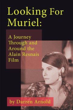 Cover Looking For Muriel: A Journey Through and Around the Alain Resnais Film (eBook, ePUB)