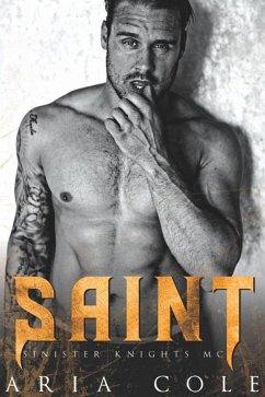 Saint (Serie Sinister Knights MC. Vol.3, #3) (eBook, ePUB) - Cole, Aria