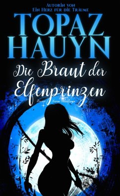 Die Braut der Elfenprinzen (eBook, ePUB) - Hauyn, Topaz