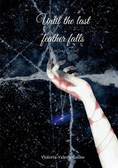 Until the last feather falls (eBook, ePUB) - Gallee, Violetta-Valerie