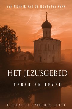 Het Jezusgebed (eBook, ePUB) - van de oosterse kerk, Een monnik