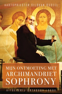 Mijn ontmoeting met Archimandriet Sophrony (eBook, ePUB) - Silouan Osseel, Aartspriester