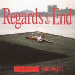 Regards To The End - Wells,Emily