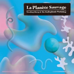 La Planète Sauvage - Stealing Sheep And The Radiophonic Workshop