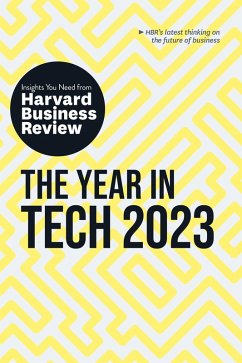 The Year in Tech, 2023: The Insights You Need from Harvard Business Review (eBook, ePUB) - Review, Harvard Business; Ammanath, Beena; Ng, Andrew; Luca, Michael; Ghosh, Bhaskar