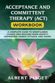 ACCEPTANCE AND COMMITTENT THERAPY (ACT) WORKBOOK (eBook, ePUB)