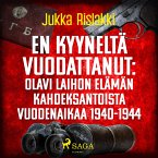 En kyyneltä vuodattanut: Olavi Laihon elämän kahdeksantoista vuodenaikaa 1940-1944 (MP3-Download)