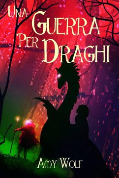 Un Eroe per Draghi (La Trilogia di Cavernis) (eBook, ePUB) - Wolf, Amy