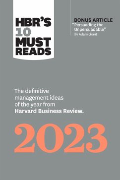 HBR's 10 Must Reads 2023 (eBook, ePUB) - Review, Harvard Business; Grant, Adam M.; Gino, Francesca; Reichheld, Fred; Hill, Linda A.