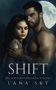 Shift (The Black Mountain Pack, #1) (eBook, ePUB) - Sky, Lana