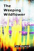 The Weeping Wildflower (eBook, ePUB)
