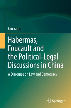 Habermas, Foucault and the Political-Legal Discussions in China - Yang, Fan