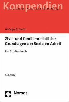 Zivil- und familienrechtliche Grundlagen der Sozialen Arbeit - Lorenz, Annegret