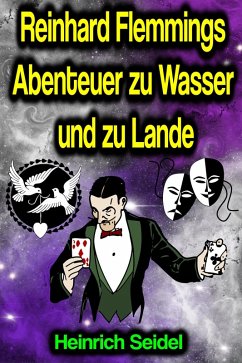 Reinhard Flemmings Abenteuer zu Wasser und zu Lande (eBook, ePUB) - Seidel, Heinrich