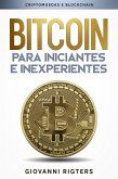 Bitcoin para iniciantes e inexperientes: Criptomoedas e Blockchain (eBook, ePUB) Bitcoin para iniciantes e inexperientes: Criptomoedas e Blockchain (eBook, ePUB)