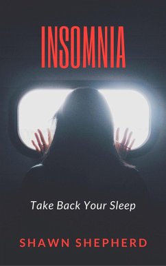 Insomnia: Take Back Your Sleep (eBook, ePUB) - Shepherd, Shawn