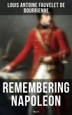 Remembering Napoleon (Vol.1-4) (eBook, ePUB)