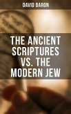 The Ancient Scriptures VS. The Modern Jew (eBook, ePUB)