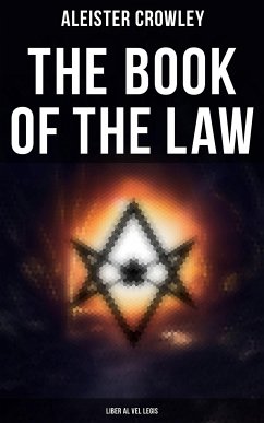 The Book of the Law (Liber Al Vel Legis) (eBook, ePUB) - Crowley, Aleister