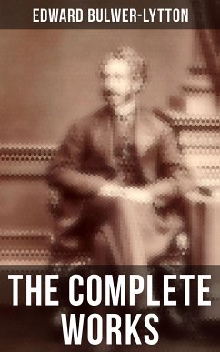 The Complete Works (eBook, ePUB) - Bulwer-Lytton, Edward