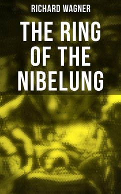 The Ring of the Nibelung (eBook, ePUB) - Wagner, Richard