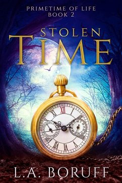 Stolen Time (Primetime of Life, #2) (eBook, ePUB) - Boruff, L. A.