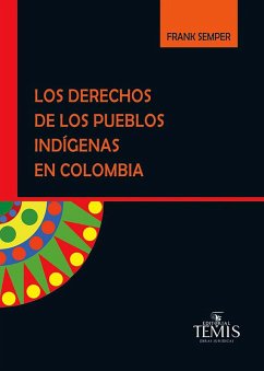 Los derechos de los pueblos indígenas en Colombia (eBook, PDF) - Semper, Frank