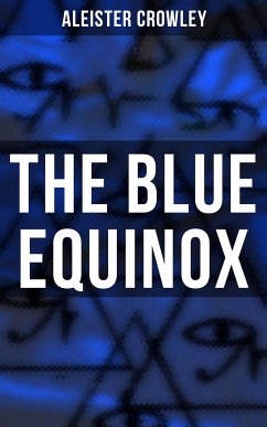 The Blue Equinox (eBook, ePUB) - Crowley, Aleister