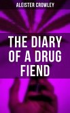 The Diary of a Drug Fiend (eBook, ePUB)