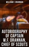 Autobiography of Captain W.F. Drannan, Chief of Scouts (eBook, ePUB)