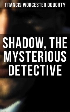 Shadow, the Mysterious Detective (eBook, ePUB) - Doughty, Francis Worcester