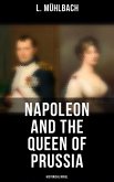 Napoleon and the Queen of Prussia (Historical Novel) (eBook, ePUB)