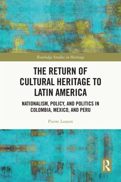 The Return of Cultural Heritage to Latin America (eBook, PDF) - Losson, Pierre