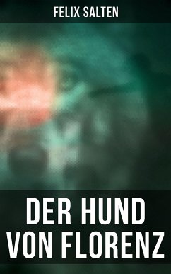 Der Hund von Florenz (eBook, ePUB) - Salten, Felix