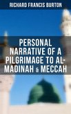 Personal Narrative of a Pilgrimage to Al-Madinah & Meccah (eBook, ePUB)