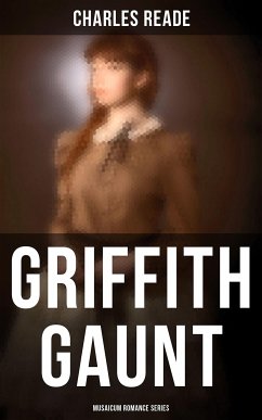 Griffith Gaunt (Musaicum Romance Series) (eBook, ePUB) - Reade, Charles