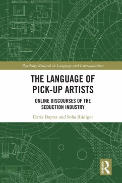 The Language of Pick-Up Artists (eBook, PDF) - Dayter, Daria; Rüdiger, Sofia