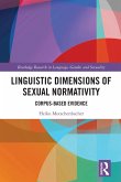 Linguistic Dimensions of Sexual Normativity (eBook, PDF)