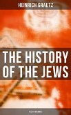 The History of the Jews (All Six Volumes) (eBook, ePUB)