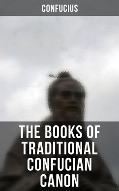 The Books of Traditional Confucian Canon (eBook, ePUB) - Confucius