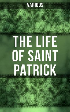 The Life of Saint Patrick (eBook, ePUB) - Various