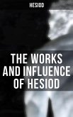 The Works and Influence of Hesiod (eBook, ePUB)
