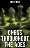 Chess Throughout the Ages (eBook, ePUB)