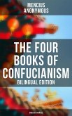 The Four Books of Confucianism (Bilingual Edition: English/Chinese) (eBook, ePUB)