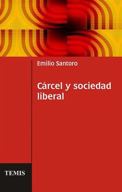 Cárcel y sociedad liberal (eBook, PDF) - Santoro, Emilio