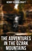 The Adventures in the Ozark Mountains (eBook, ePUB)