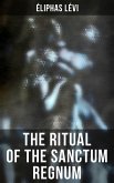 The Ritual of the Sanctum Regnum (eBook, ePUB)