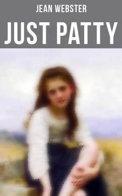 Just Patty (eBook, ePUB) - Webster, Jean